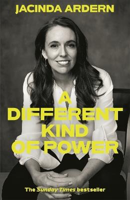 A Different Kind of Power: A Memoir - Jacinda Ardern - cover