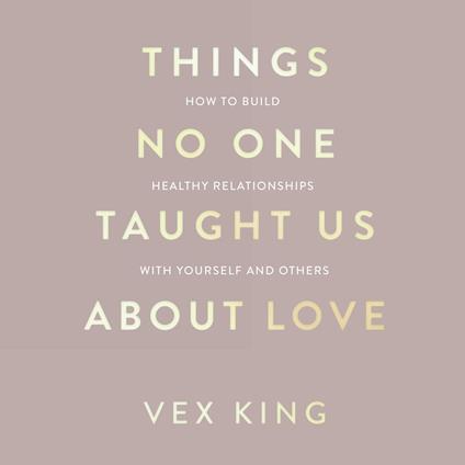 Things No One Taught Us About Love