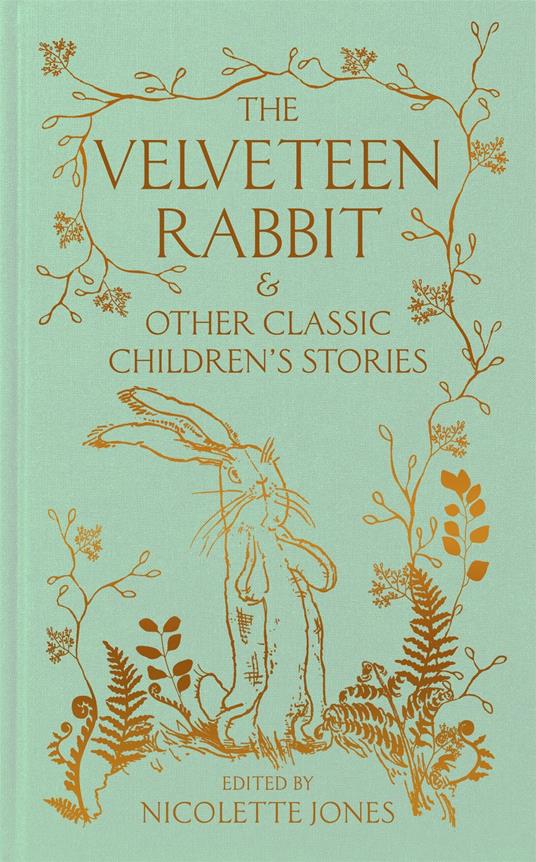 The Velveteen Rabbit & Other Classic Children's Stories - Nicolette Jones - ebook
