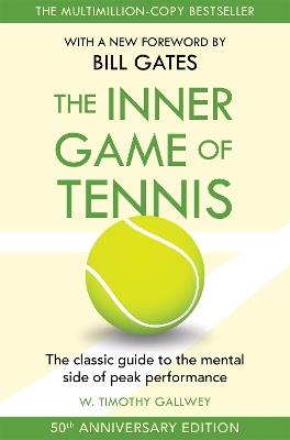 The Inner Game of Tennis: The classic guide to the mental side of peak performance - W Timothy Gallwey - cover