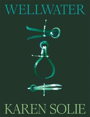 Wellwater - Karen Solie - cover