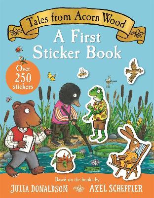 Tales From Acorn Wood: A First Sticker Book: With over 250 easy-to-use stickers! - Julia Donaldson - cover