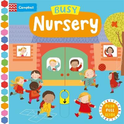 Busy Nursery: A Push, Pull, Slide Book - Campbell Books - cover