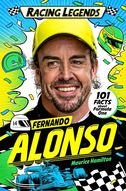 Racing Legends: Fernando Alonso - Maurice Hamilton,Cat Sims - ebook