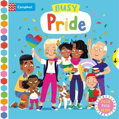 Busy Pride: A Push, Pull and Slide Book - Campbell Books - cover
