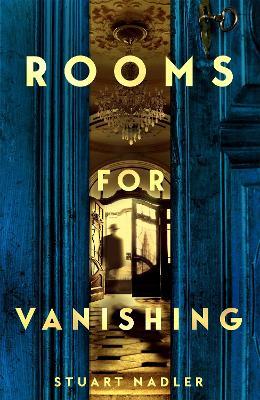 Rooms for Vanishing - Stuart Nadler - cover