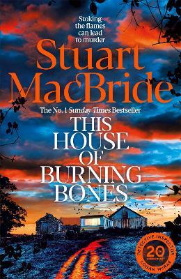 This House of Burning Bones - Stuart MacBride - cover