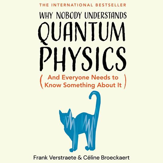 Why Nobody Understands Quantum Physics