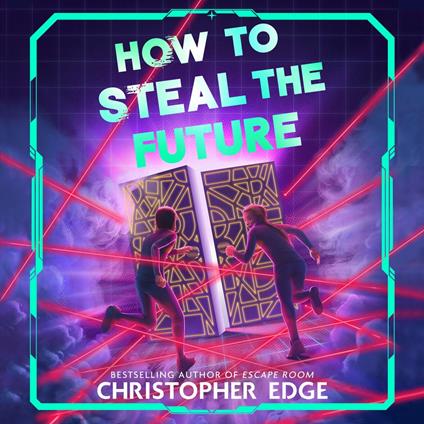 How to Steal the Future