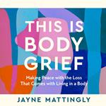 This Is Body Grief