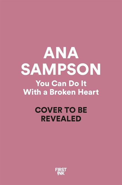 You Can Do It With a Broken Heart - Ana Sampson - ebook
