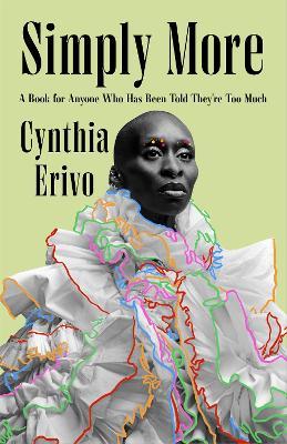 Simply More: A Book for Anyone Who Has Been Told They're Too Much, From the Star of Wicked - Cynthia Erivo - cover