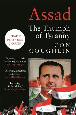 Assad: The Triumph of Tyranny - Con Coughlin - cover