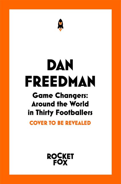 Game Changers - Dan Freedman - ebook