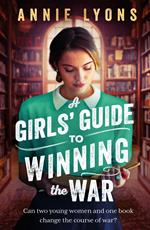 A Girls' Guide to Winning the War
