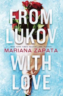 From Lukov with Love: The sensational TikTok hit from the queen of the slow-burn romance! - Mariana Zapata - cover