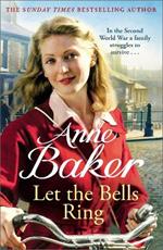 Let The Bells Ring: A gripping wartime saga of family, romance and danger