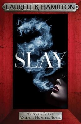 Slay: Anita Blake 30 - Laurell K. Hamilton - cover