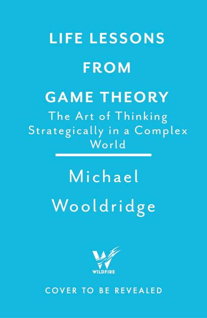 Life Lessons from Game Theory