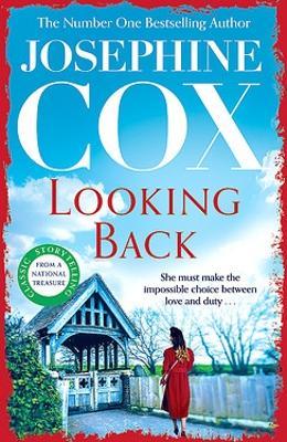 Looking Back: She must choose between love and duty... - Josephine Cox - cover