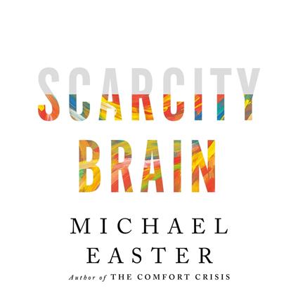 Scarcity Brain