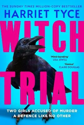 Witch Trial: Can you figure out who is lying? Don't miss the most shocking thriller of 2026, from the Sunday Times, million-copy bestselling author - Harriet Tyce - cover