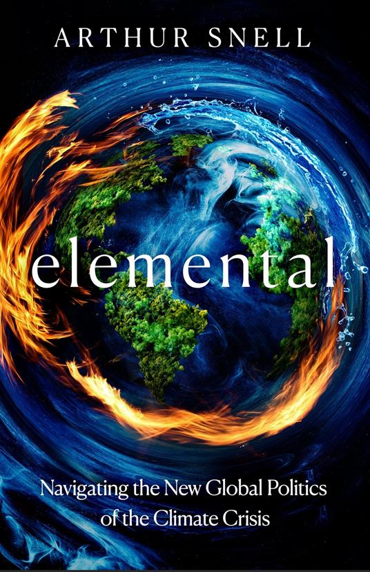 Elemental: How We Will Live on a Warming Planet