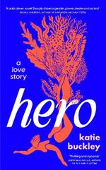 Hero: A fierce and captivating literary love story for 2025
