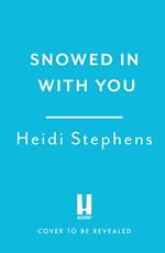 Snowed In with You