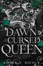 The Dawn of the Cursed Queen: The latest sizzling, dark romantasy book in the Gods & Monsters series!
