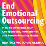 End Emotional Outsourcing