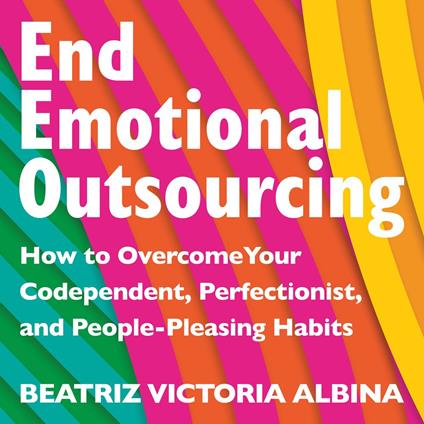 End Emotional Outsourcing