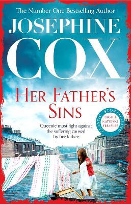 Her Father's Sins: An extraordinary saga of hope against the odds (Queenie's Story, Book 1) - Josephine Cox - cover