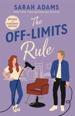 The Off-Limits Rule: An EXTENDED edition rom-com from the author of the TikTok sensation THE CHEAT SHEET!
