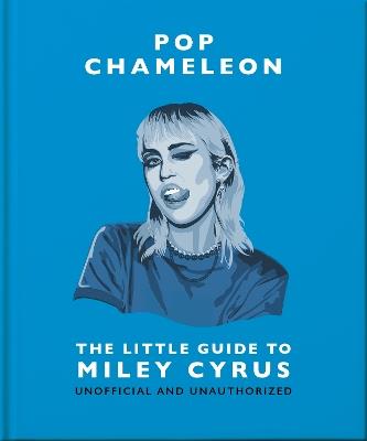 Pop Chameleon: The Little Guide to Miley Cyrus - Orange Hippo! - cover