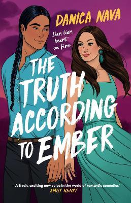 The Truth According to Ember: A smart and swoony rom-com delight! - Danica Nava - cover
