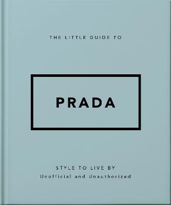 The Little Guide to Prada: Style to Live By - Orange Hippo! - cover