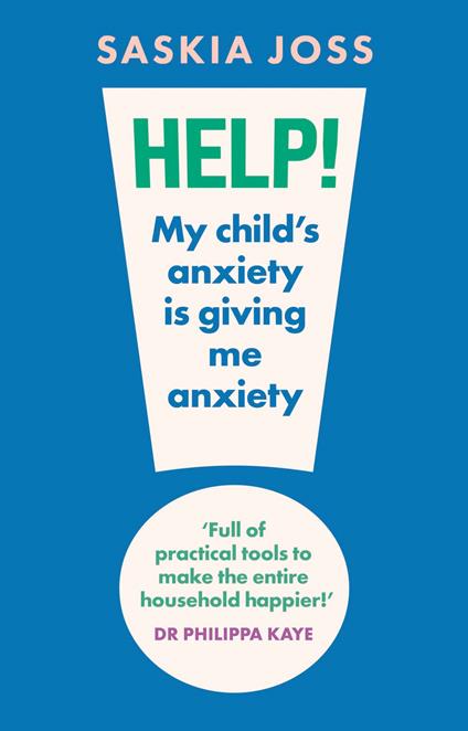 Help! My Child's Anxiety is Giving Me Anxiety