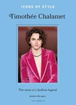 Icons of Style: Timothée Chalamet: The story of a fashion legend