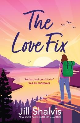 The Love Fix: The final book in the tender, romantic Sunrise Cover series! - Jill Shalvis - cover