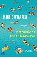 Instructions for a Heatwave: The Sunday Times Bestseller from the Author of Hamnet