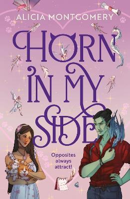 Horn in My Side: A new sweet and spicy, enemies-to-lovers monster romance perfect for fans of The Baby Dragon Cafe and Tusk Love! - Alicia Montgomery - cover