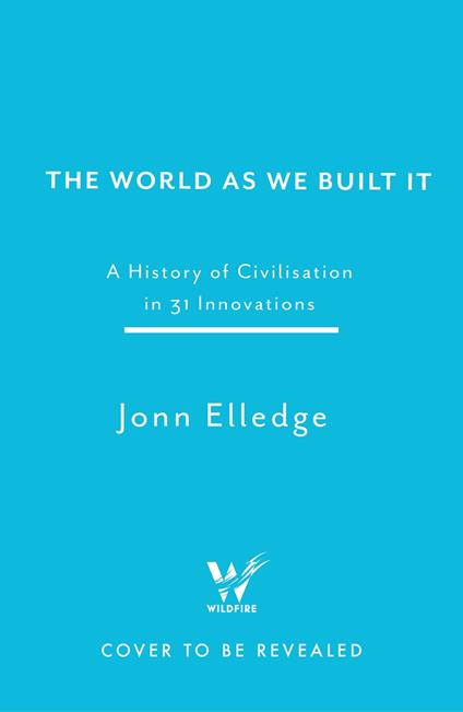 The World as We Built It