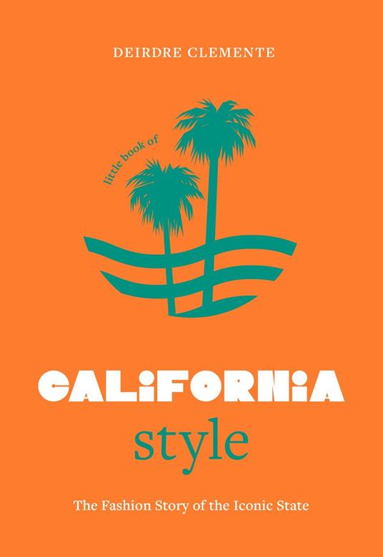 Little Book of California Style