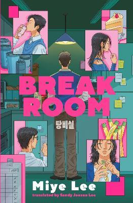 Break Room: A gripping and darkly funny game show thriller from the author of the DallerGut duology - Miye Lee - cover