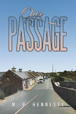 Our Passage - M. G. Hennessy - cover