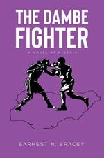 The Dambe Fighter: A Novel of Nigeria