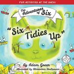 Six Tidies Up: The Adventures of Six