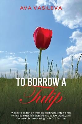 To Borrow a Tulip - Ava Vasileva - cover
