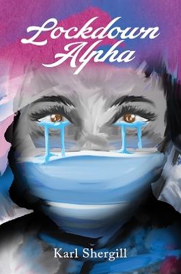 Lockdown Alpha - Karl Shergill - cover